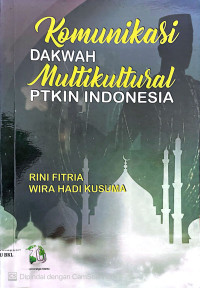 Image of Komunikasi Dakwah Multikultural Ptkin Indonesia